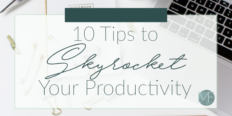10 tips to skyrocket your productivity | Hiring a Virtual Assistant | Social Media Manager | Virtual Assistant Tips | Finding a VA | Finding a Virtual Assistant