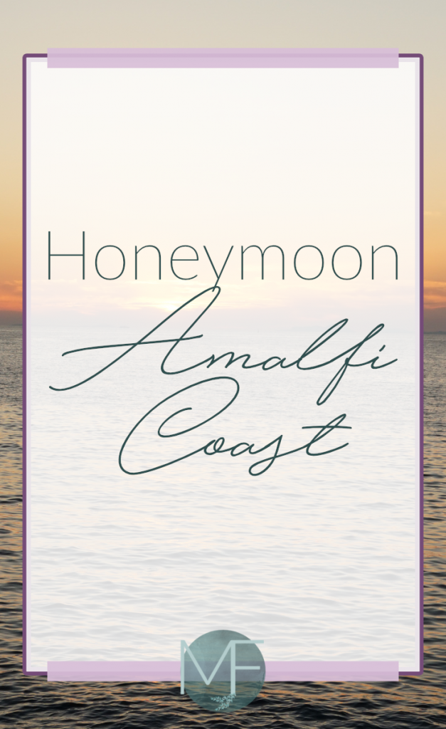 Amalfi Coast Honeymoon | Madison Fichtl | Madison-fichtl.com