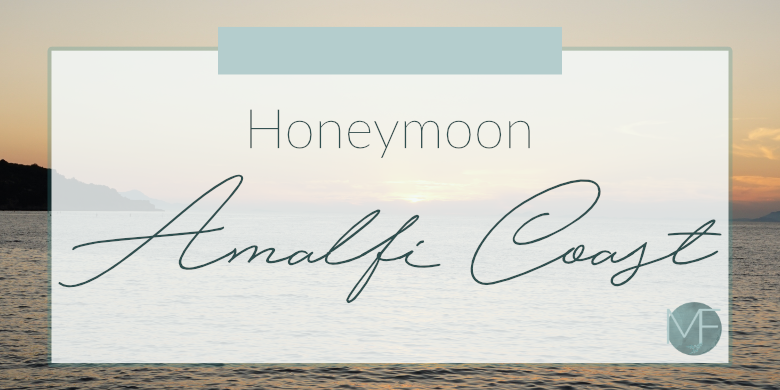 Amalfi Coast Honeymoon | Madison Fichtl | Madison-fichtl.com