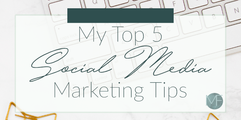 My Top 5 Social Media Marketing Tips | Social Media Help | Madison-fichtl.com | Madison Fichtl