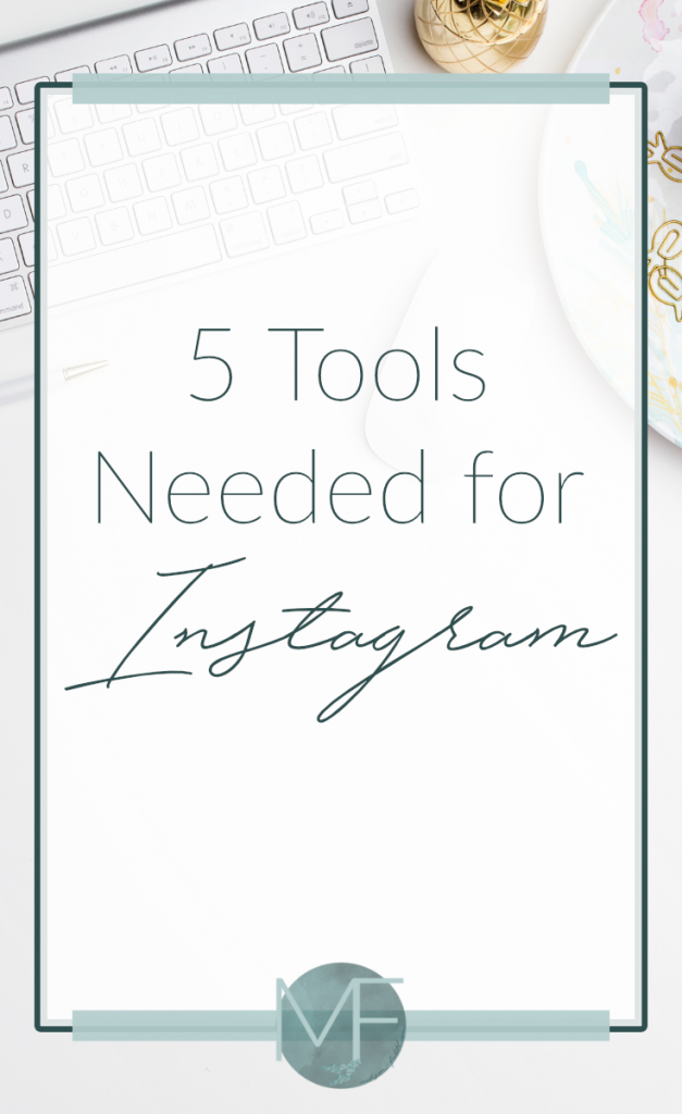 5 Tools Needed for Instagram | Instagram Tips | Madison Fichtl | Madison-fichtl.com 