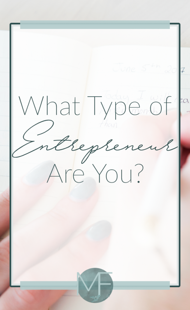 What Type of Entrepreneur Are You? | Business Tips | Madison Fichtl | Madison-fichtl.com 