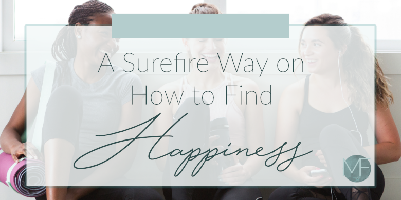 How to Find Happiness | Entrepreneur Lifestyle | Madison Fichtl | madison-fichtl.com