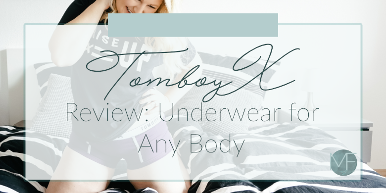 Tomboyx Review | Underwear for Any Body | Madison Fichtl