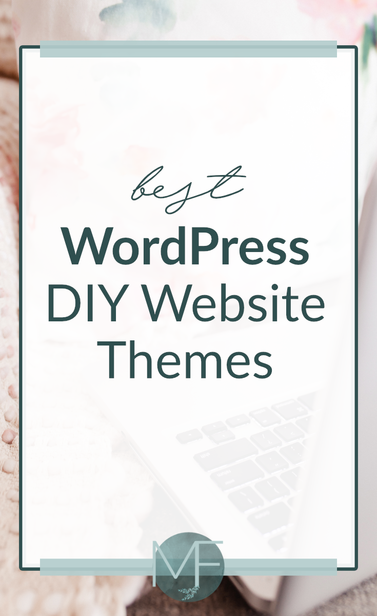 Best WordPress DIY Website Themes: A Round-Up! #wordpresstheme #diywebsitedesign #websitetheme #smallbusinesstips 