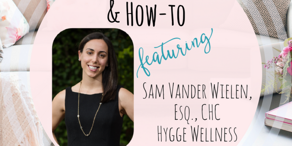 Heart, Hustle & How-To- Hygge Wellness