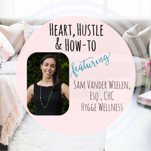 Heart, Hustle & How-To- Hygge Wellness