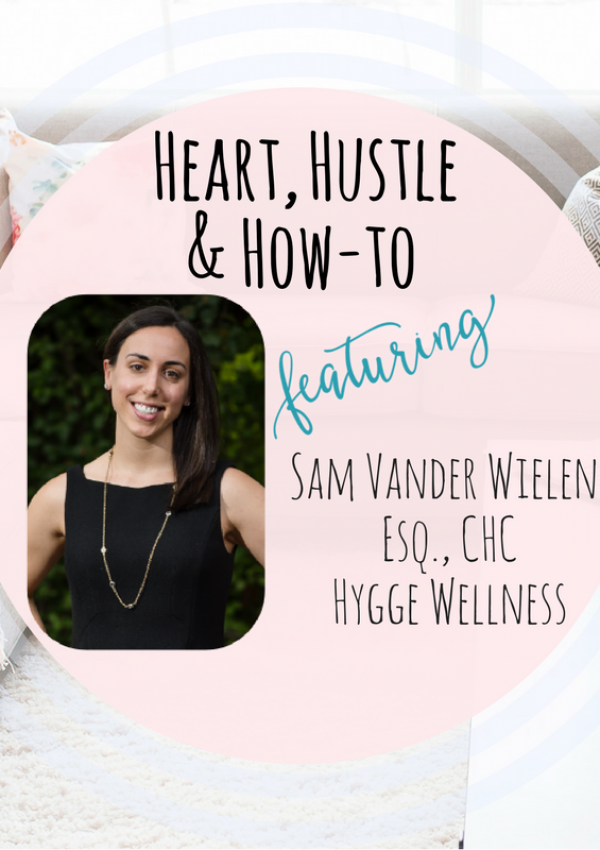 Heart, Hustle & How-To: Hygge Wellness