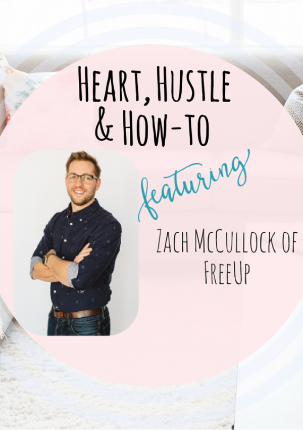 Heart Hustle & How To: Zack McCullock